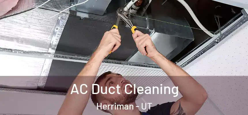  AC Duct Cleaning Herriman - UT