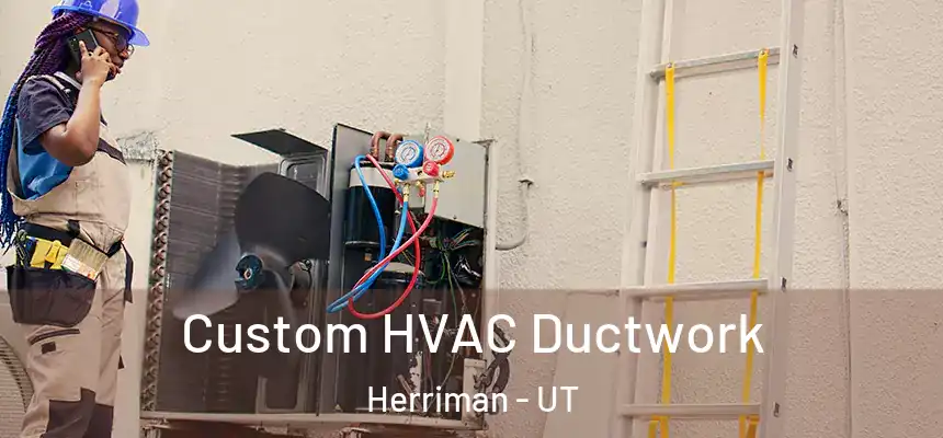  Custom HVAC Ductwork Herriman - UT