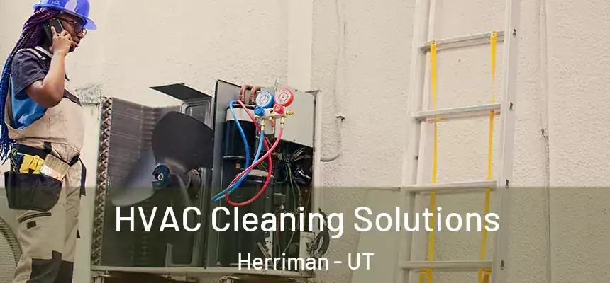 HVAC Cleaning Solutions Herriman - UT